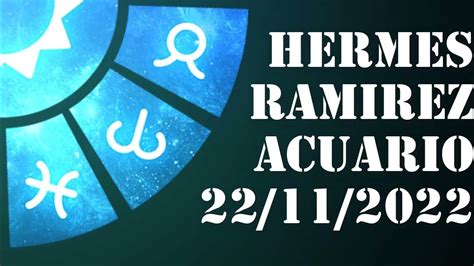 hermes ramirez horóscopo de hoy acuario|hermes ramirez youtube.